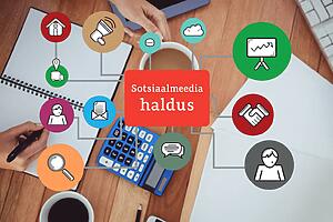 sotsiaalmeedia haldus ja selle olulisus